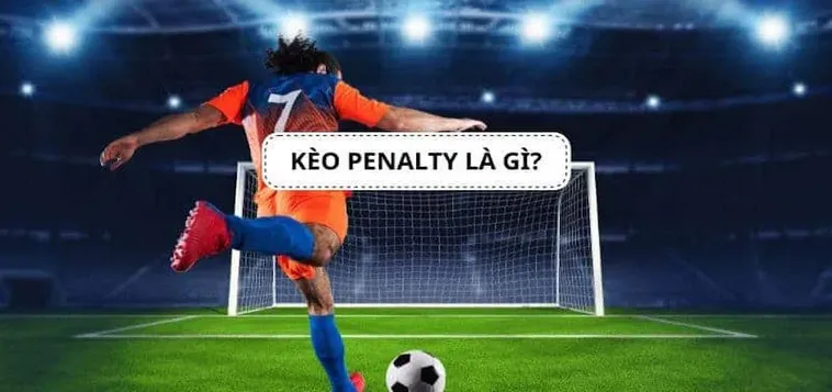 Hướng Dẫn Cách Chơi Kèo Penalty Tại Keovip.blog
